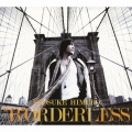 "B"ORDERLESS＜初回限定盤＞
