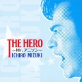 THE HERO ～Mr.アニソン～