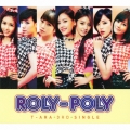 Roly-Poly (Japanese ver.) [CD+DVD]＜初回限定盤B＞