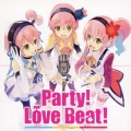 Party! Love Beat! / 想っている ずっと…