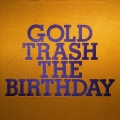 GOLD TRASH [2CD+DVD]＜初回限定盤＞