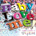 Baby,Love me! [CD+Blu-ray Disc]