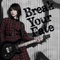 Break Your Fate＜通常盤＞