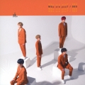 Who are you?/005＜初回限定盤A＞