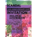 SCANDAL 15th ANNIVERSARY LIVE 『INVITATION』 at OSAKA-JO HALL＜通常盤＞