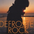 DEFROSTER ROCK