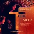 Tod, wo ist dein Sieg? - Sacred Choir Works - Mawby: Requiem, Crux fidelis, etc