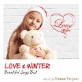 LOVE & WINTER -Beautiful Songs Best- mixed by Sweet Project