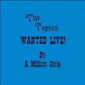 Wanted Live by a Million Girls