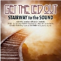 Get the Led Out: Stairway to the Sound (Colored Vinyl)