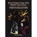 M.S.S Project Tour 2017 ～PHOENIX -Eternal Flame-～ PHOTO COLLECTION
