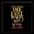 The Last Waltz (40Th Anniversary Edition)