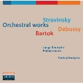 Orchestral Works - Stravinsky, Debussy, Bartok