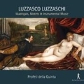 ルッツァスコ・ルッツァスキ: マドリガーレ, モテット, 器楽曲作品