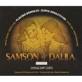 Saint-Saens: Samson & Dalila