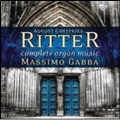 August Gottfried Ritter: Complete Organ Music