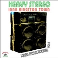 Heavy Stereo Inna Kingston Town: Sound System Rockers Vol.2