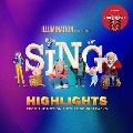 Sing! Highlights (From The Motion Picture Soundtrack)