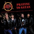 Prayin' To Satan: Recorded At The Zenith. Paris. 1991 - FM Broadcast