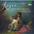 ジョゼフ=ニコラ=パンクラス・ロワイエ: クラヴサン曲集第1巻