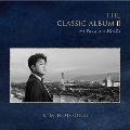 The Classic Album: II - My Favorite Songs: Kim Ho Joong Vol.1