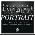 Concerto Koln - Baroque Masters Bach & Handel