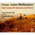 Hoffmeister: 6 Sonatas for Clarinet&Piano/ Magistrelli