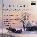 Bortkiewicz: Piano Concertos No.2 & No.3
