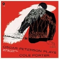 Plays Cole Porter: The Complete 1953 Album With Barney Kessel & Ray Brown<限定盤>