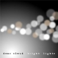 Bright Lights: Dear Cloud Vol.3