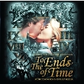 To The Ends of Time<初回生産限定盤>