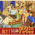 Into The Night Fever: 2nd Single (18:00@Home Ver.)