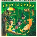 Exotic-O-Rama Vol.2 [LP+CD]