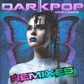 Darkpop Remixes<限定盤>