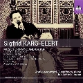 Sigfrid Karg-Elert: Music for Piano and Organ