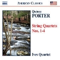 Q.Porter: String Quartets No.1-No.4 (5/21-26/2006) / Ives Quartet