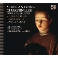 シャルパンティエ: レスポンソリウムのためのシンフォニー、器楽のためのノエル、3つのノエル、8声のソナタ