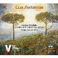 Lux Aeterna リゲティとコダーイの合唱作品集