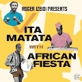 ロジェ・イゼイディ・プレゼンツ・ヴィタ・マタタ・ウィズ・アフリカン・フィエスタ＜限定盤＞