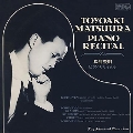 Toyoaki Matsuura - Piano Recital