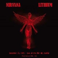 Lithium: December 13, 1993-Live At The Pier 48, Seattle