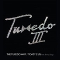 The Tuxedo Way/Toast 2 Us feat. Benny Sings<限定盤>