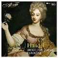 ヘンデル: キャロライン王妃のための音楽集