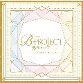 TVアニメ「B-PROJECT ～熱烈*ラブコール～」Sound Track