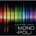 MONO=POLI [ Audio Track Only/For PC Audio]<数量限定盤>