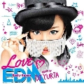 LOVE EDM-Party Queen- mixed by DJ YURiA