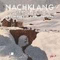 Nachklang こだま - ショイブレ、ミーク、オネゲル、マルタン、シェックの歌曲