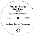 DJ NOBU presents : Beyond Space And Time Sampler (Lahetys/Transmission)