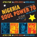 Soul Jazz Records Presents Nigeria Soul Power 70 - Afro-Funk, Afro-Rock, Afro-Disco