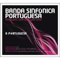 A Portuguesa - Works for Solo Brass Instruments & Concert Band
